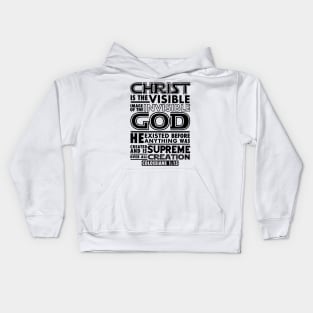 Colossians 1:15 Christ Is The Visible Image Of The Invisible God Kids Hoodie